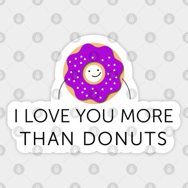 I Love You More Than Donuts Text Art Sticker by maddula